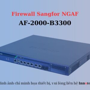 Firewall Sangfor Ngaf AF-2000-B3300 – Thiết Bị Tường Lửa