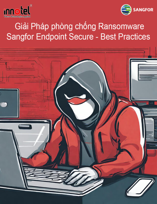 Giải Pháp Phòng Chống Ransomware Với Sangfor Endpoint Secure Best Practices