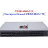 Checkpoint firewall CPAP-MHO-175 - Thiết bị tường lửa Checkpoint firewall CPAP-MHO-175