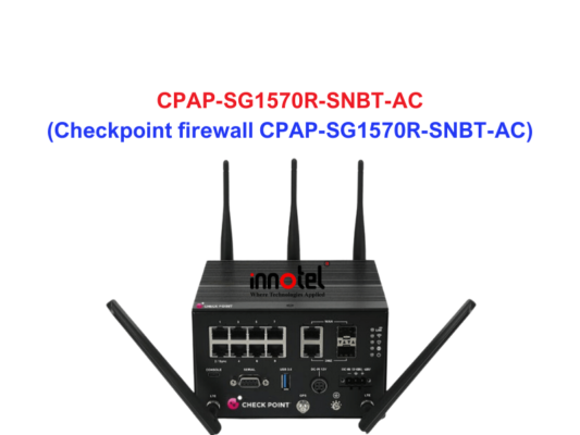 Checkpoint firewall CPAP-SG1570R-SNBT-AC - Thiết bị tường lửa Checkpoint firewall CPAP-SG1570R-SNBT-AC