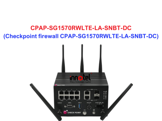 Checkpoint firewall CPAP-SG1570RWLTE-LA-SNBT-DC - Thiết bị tường lửa Checkpoint firewall CPAP-SG1570RWLTE-LA-SNBT-DC