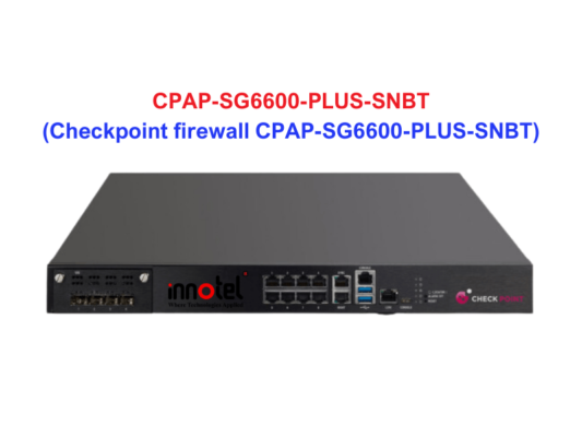 CPAP-SG6600-PLUS-SNBT Checkpoint firewall CPAP-SG6600-PLUS-SNBT