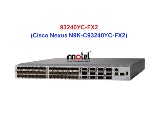Switch Cisco N9K-C93240YC-FX2 – Thiết bị chuyển mạch Cisco Nexus N9K-C93240YC-FX2
