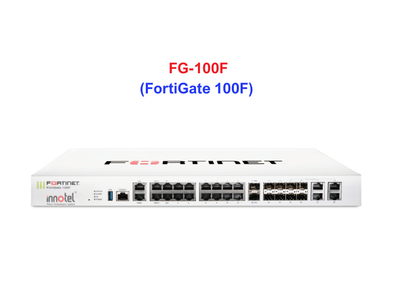 Fortinet firewall FG-100F - Thiết bị tường lửa FG-100F