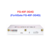 Fortinet firewall FG‑40F‑3G4G - Thiết bị tường lửa Fortinet firewall FG‑40F‑3G4G