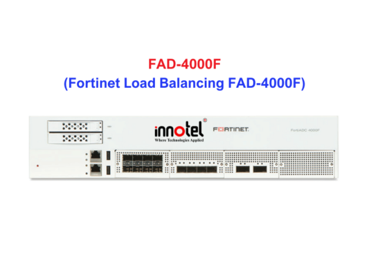 Fortinet Load Balancing FAD-4000F - Thiết bị cân bằng tải Fortinet Load Balancing FAD-4000F
