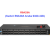 Switch Aruba R9A29A 9300-32D – Thiết bị chuyển mạch Switch R9A29A Aruba 9300-32D