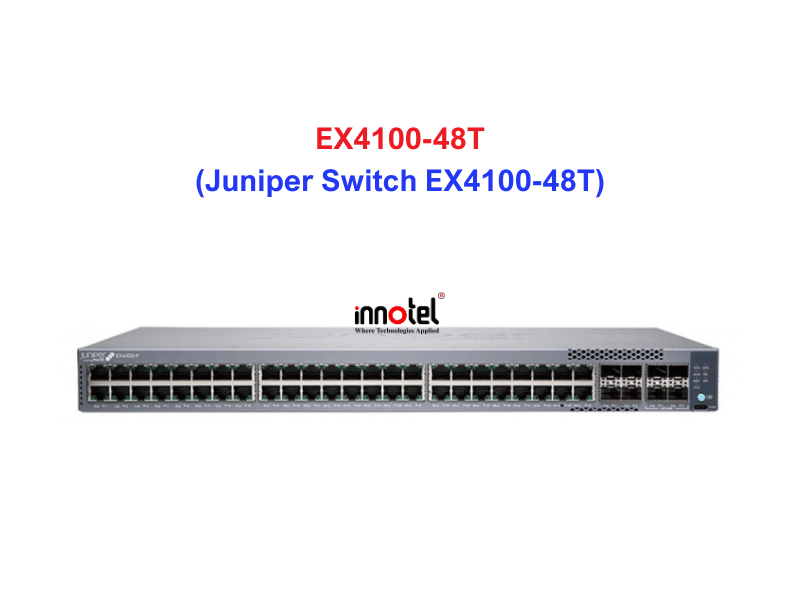 Juniper Switch Ethernet EX4100-48T - Thiết bị chuyển mạch EX4100-48T