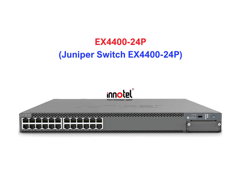 Juniper Switch Ethernet EX4400-24P - Thiết bị chuyển mạch EX4400-24P