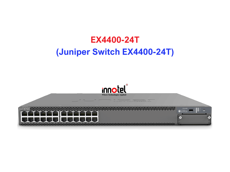 Juniper Switch Ethernet EX4400-24T - Thiết bị chuyển mạch EX4400-24T