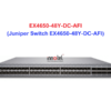 Juniper Switch Ethernet EX4650-48Y-DC-AFI - Thiết bị chuyển mạch EX4650-48Y-DC-AFI