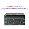 Juniper Switch Ethernet EX9204-BASE3B-AC-T - Thiết bị chuyển mạch EX9204-BASE3B-AC-T