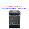 Juniper Switch Ethernet EX9214-BASE3B-AC-T - Thiết bị chuyển mạch EX9214-BASE3B-AC-T