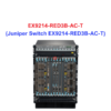 Juniper Switch Ethernet EX9214-RED3B-AC-T - Thiết bị chuyển mạch EX9214-RED3B-AC-T