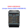 Juniper Switch Ethernet EX9214-RED3B-DC - Thiết bị chuyển mạch EX9214-RED3B-DC