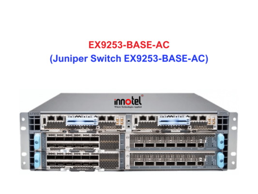 Juniper Switch Ethernet EX9253-BASE-AC - Thiết bị chuyển mạch EX9253-BASE-AC