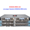Juniper Switch Ethernet EX9253-RED-AC - Thiết bị chuyển mạch EX9253-RED-AC