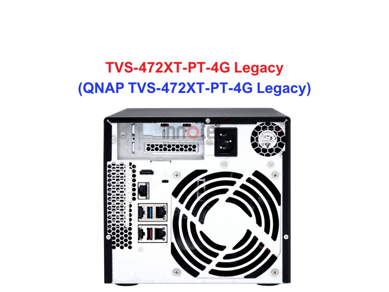 QNAP TVS-472XT-PT-4G Legacy - Thiết Bị Lưu trữ NAS QNAP TVS-472XT-PT-4G Legacy