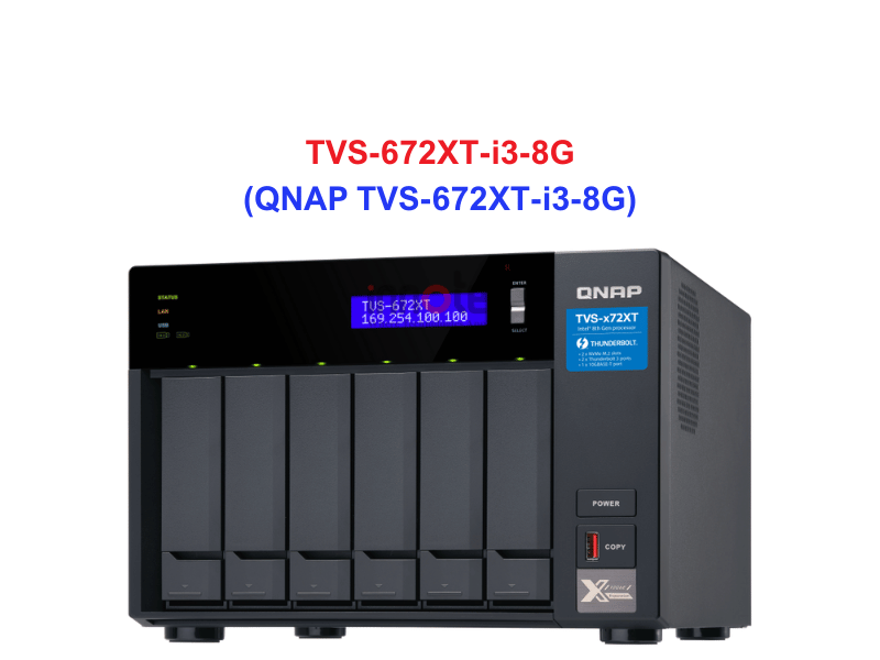 QNAP TVS-672XT-i3-8G - Thiết Bị Lưu Trữ NAS QNAP TVS-672XT-i3-8G