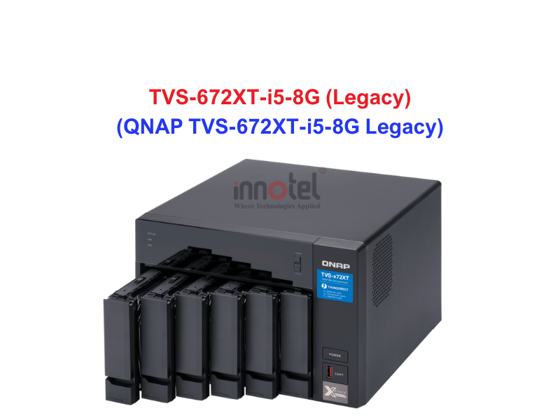 QNAP TVS-672XT-i5-8G Legacy - Thiết Bị Lưu Trữ NAS QNAP TVS-672XT-i5-8G Legacy