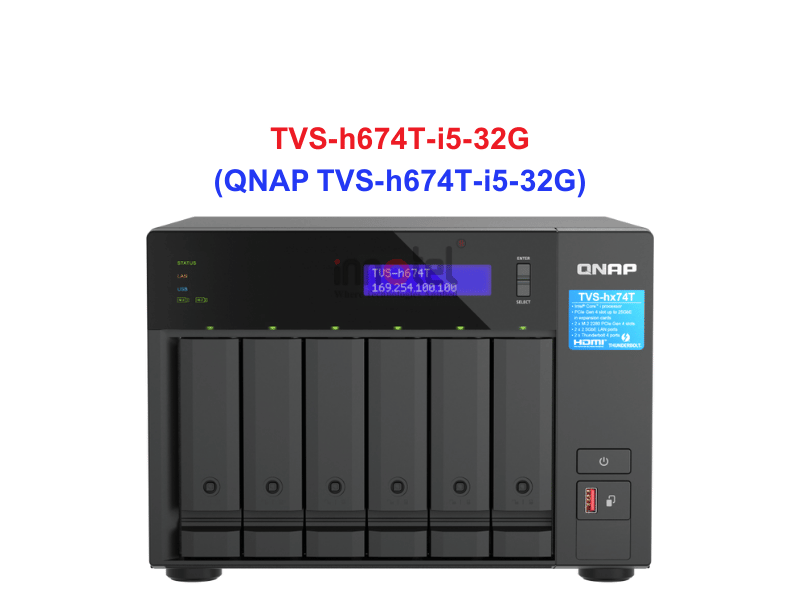 QNAP TVS-h674T-i5-32G - Thiết Bị Lưu Trữ NAS QNAP TVS-h674T-i5-32G