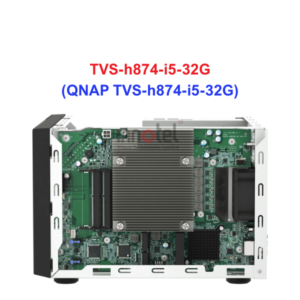 QNAP TVS-h874-i5-32G - Thiết Bị Lưu trữ NAS QNAP TVS-h874-i5-32G