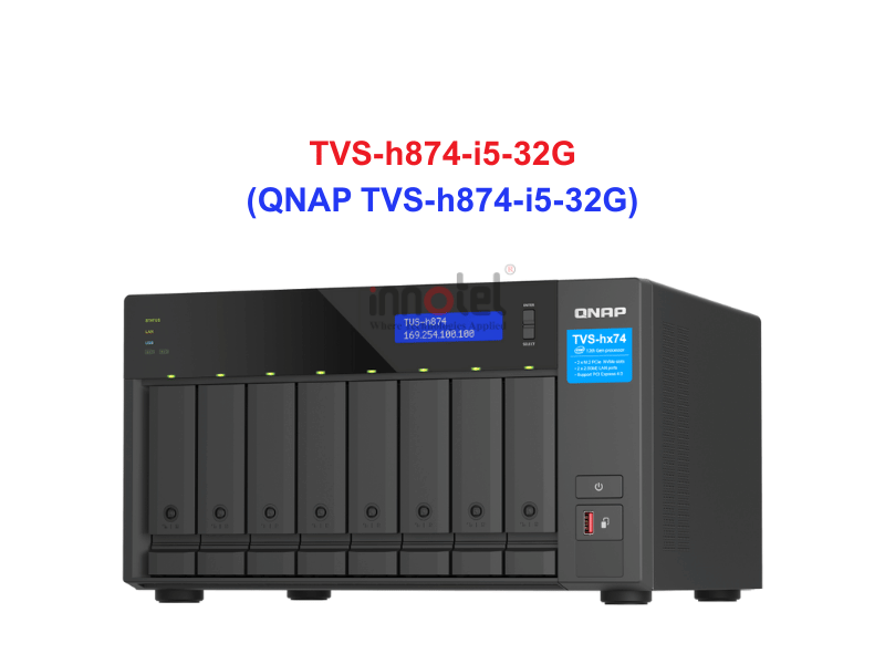QNAP TVS-h874-i5-32G - Thiết Bị Lưu trữ NAS QNAP TVS-h874-i5-32G