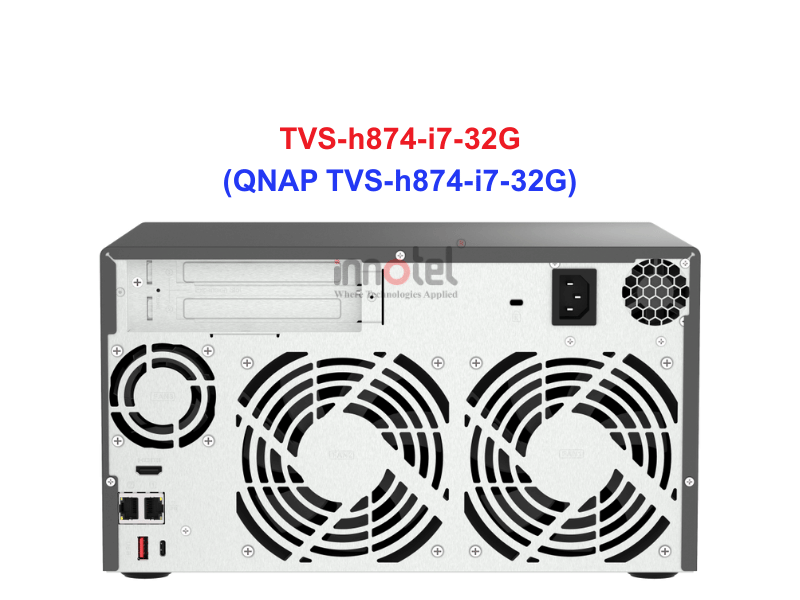 QNAP TVS-h874-i7-32G - Thiết Bị Lưu Trữ NAS QNAP TVS-h874-i7-32G