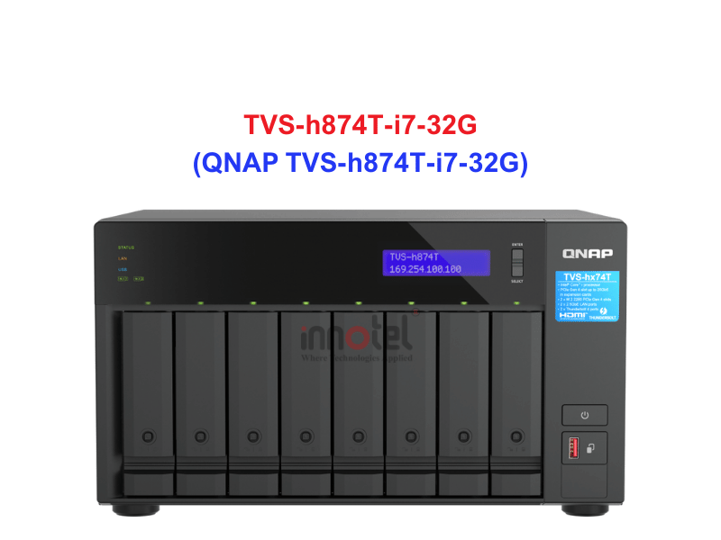 QNAP TVS-h874T-i7-32G - Thiết Bị Lưu Trữ NAS QNAP TVS-h874T-i7-32G