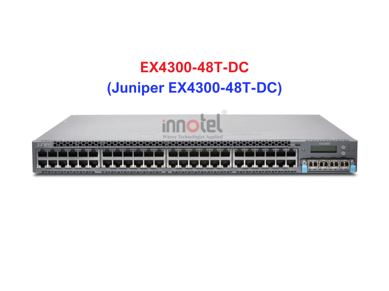 Switch Juniper EX4300-48T-DC - Thiết bị chuyển mạch Juniper EX4300-48T-DC