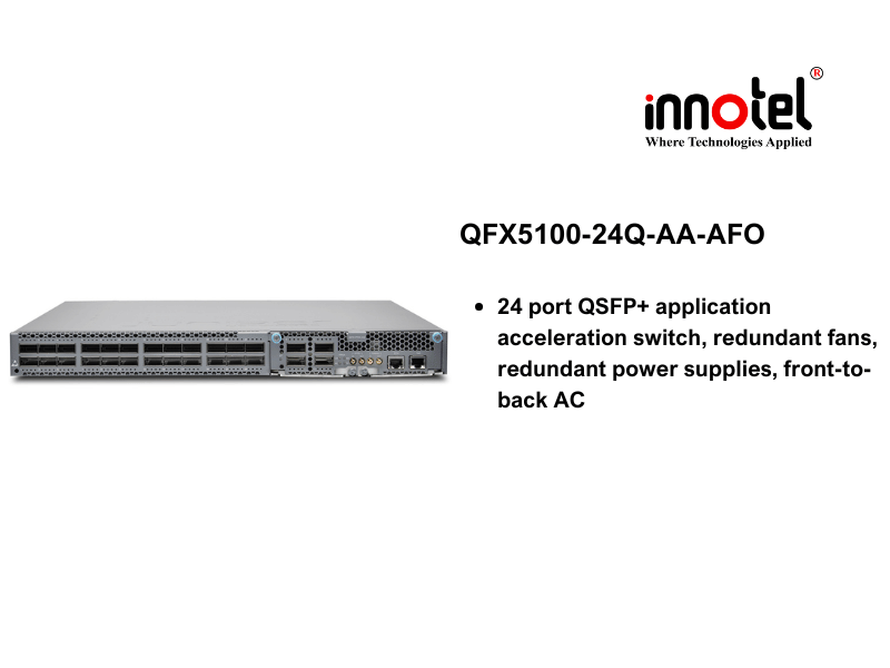 Switch Juniper QFX5100-24Q-AA-AFO - Thiết bị chuyển mạch Juniper QFX5100-24Q-AA-AFO