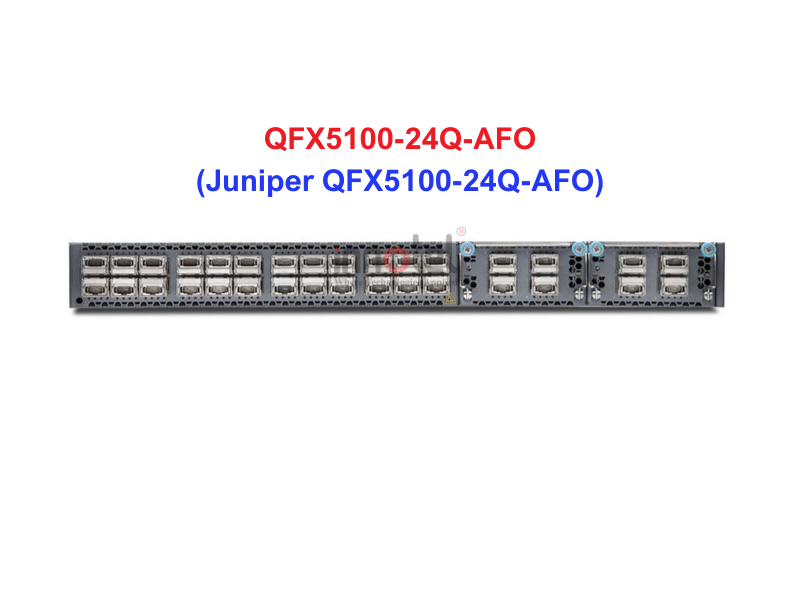Switch Juniper QFX5100-24Q-AFO - Thiết bị chuyển mạch Juniper QFX5100-24Q-AFO
