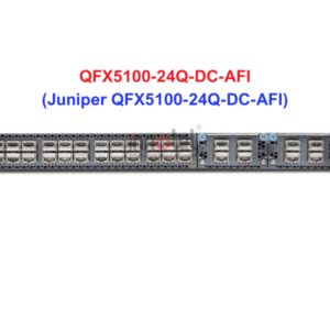 Switch Juniper QFX5100-24Q-DC-AFI - Thiết bị chuyển mạch Juniper QFX5100-24Q-DC-AFI