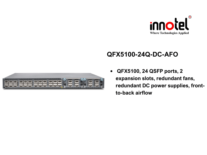 Switch Juniper QFX5100-24Q-DC-AFO - Thiết bị chuyển mạch Juniper QFX5100-24Q-DC-AFO