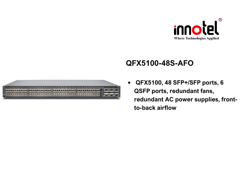 Switch Juniper QFX5100-48S-AFO - Thiết bị chuyển mạch Juniper QFX5100-48S-AFO