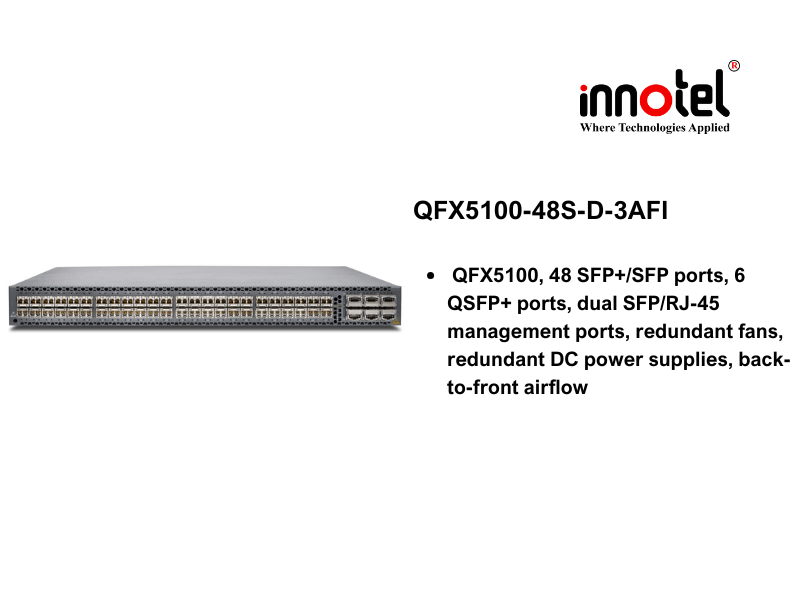 Switch Juniper QFX5100-48S-D-3AFI - Thiết bị chuyển mạch Juniper QFX5100-48S-D-3AFI
