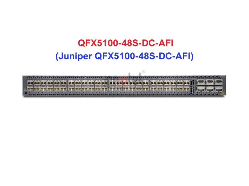 Switch Juniper QFX5100-48S-DC-AFI - Thiết bị chuyển mạch Juniper QFX5100-48S-DC-AFI