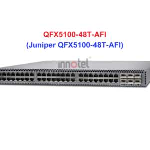 Switch Juniper QFX5100-48T-AFI - Thiết bị chuyển mạch Juniper QFX5100-48T-AFI