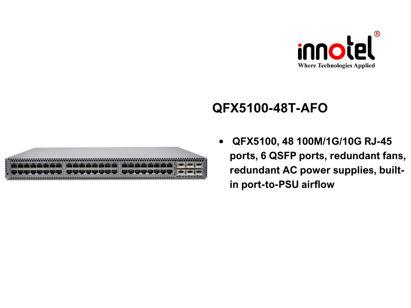 Switch Juniper QFX5100-48T-AFO - Thiết bị chuyển mạch Juniper QFX5100-48T-AFO