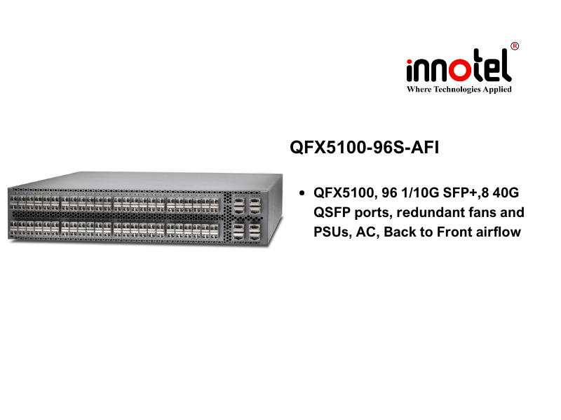 Switch Juniper QFX5100-96S-AFI - Thiết bị chuyển mạch Juniper QFX5100-96S-AFI