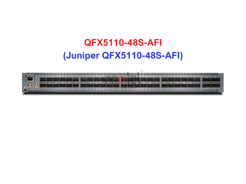 Switch Juniper QFX5110-48S-AFI - Thiết bị chuyển mạch Juniper QFX5110-48S-AFI