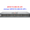 Switch Juniper QFX5110-48S-DC-AFI - Thiết bị chuyển mạch Juniper QFX5110-48S-DC-AFI