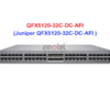Switch Juniper QFX5120-32C-DC-AFI - Thiết bị chuyển mạch QFX5120-32C-DC-AFI