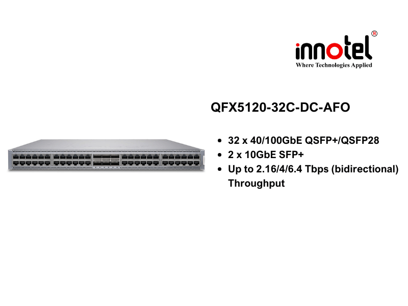 Switch Juniper QFX5120-32C-DC-AFO - Thiết bị chuyển mạch Juniper QFX5120-32C-DC-AFO