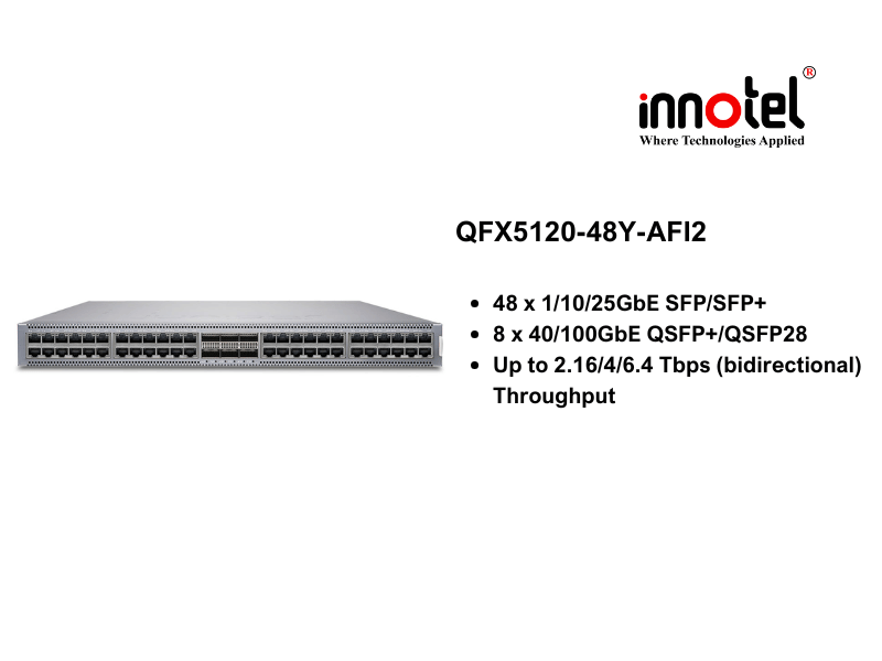 Switch Juniper QFX5120-48Y-AFI2 - Thiết bị chuyển mạch Juniper QFX5120-48Y-AFI2