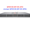 Switch Juniper QFX5120-48Y-DC-AFI2 - Thiết bị chuyển mạch Juniper QFX5120-48Y-DC-AFI2