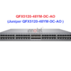 Switch Juniper QFX5120-48YM-DC-AO - Thiết bị chuyển mạch Juniper QFX5120-48YM-DC-AO