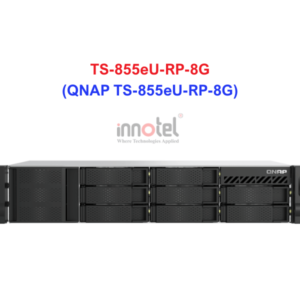 QNAP TS-855eU-RP-8G - Thiết Bị Lưu trữ NAS QNAP TS-855eU-RP-8G