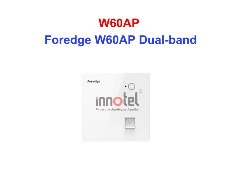 Access Points Foredge W60AP Dual-band - Thiết bị Wifi Foredge W60AP Dual-band