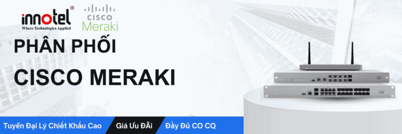 Phân phối Cisco Meraki